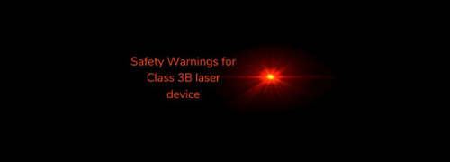 Safety Warnings for Class 3B laser device